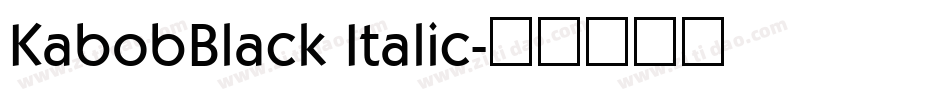 KabobBlack Italic字体转换